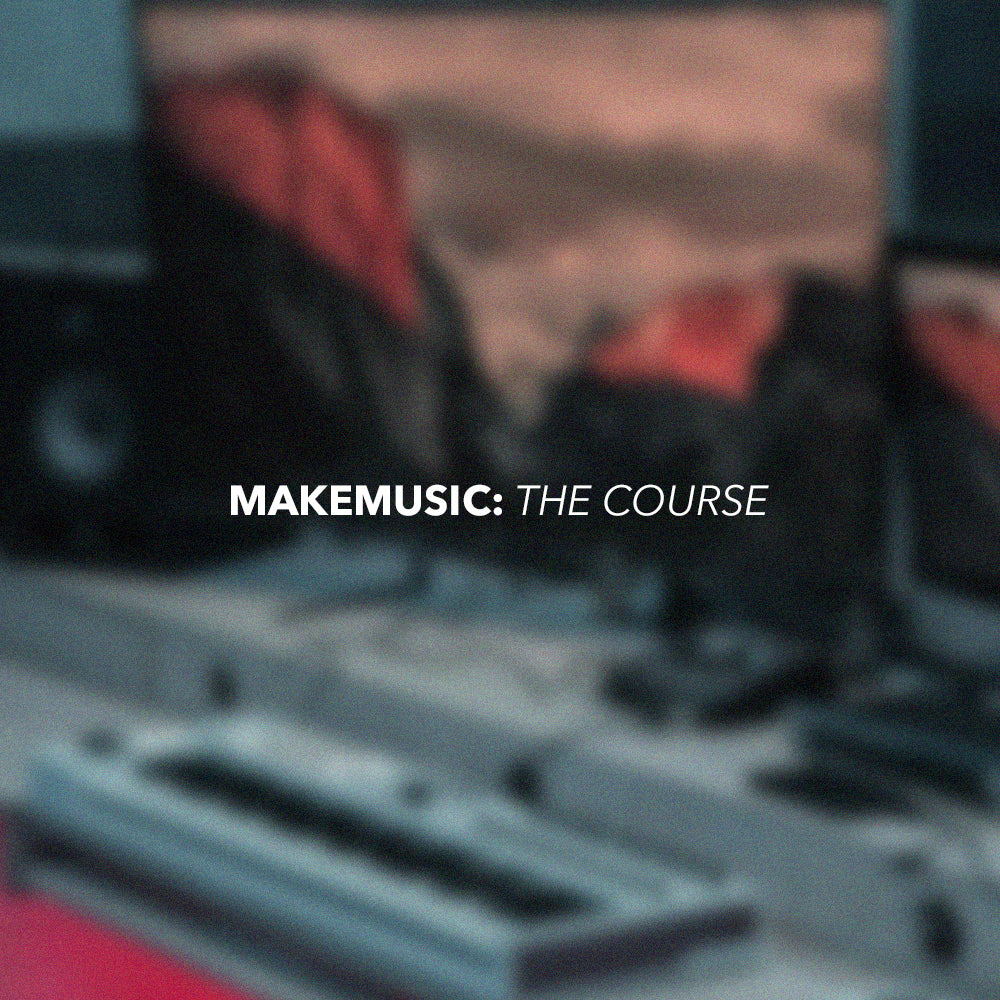 MAKEMUSIC: The Course